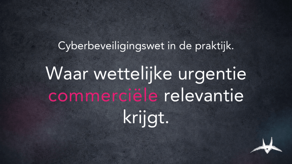 blog 20260901   cyberbeveiligingswet waar commerciele kansen echt ontstaan