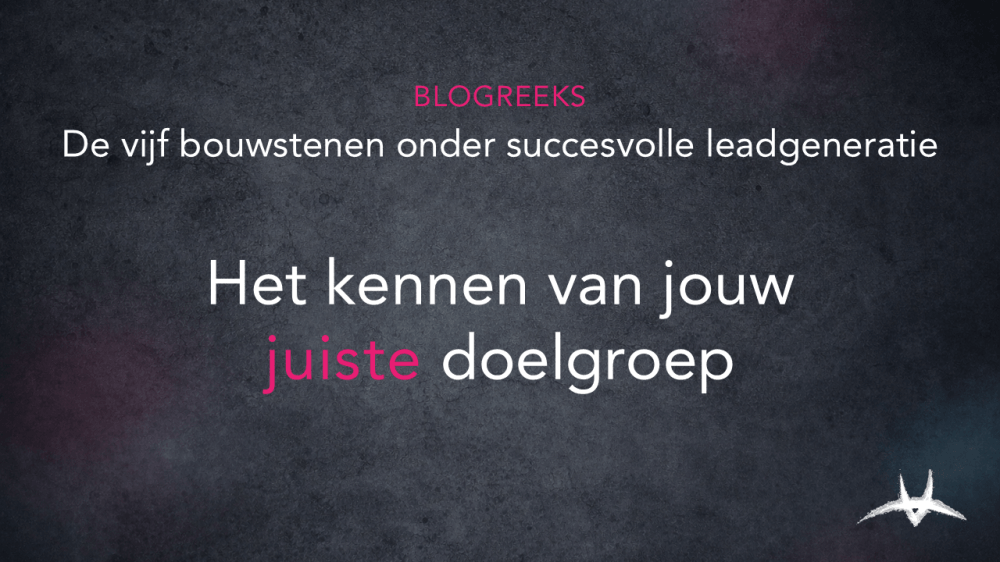 blog 20260804   het kennen van jouw juiste doelgroep